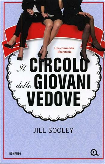 Il circolo delle giovani vedove - Jill Sooley - Libro Giunti Editore 2012, A | Libraccio.it