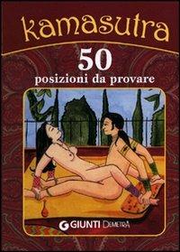 Kamasutra. 50 posizioni da provare  - Libro Demetra 2011, Varia Demetra | Libraccio.it