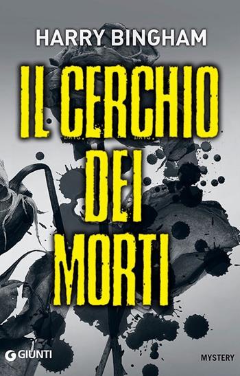 Il cerchio dei morti - Harry Bingham - Libro Giunti Editore 2013, M | Libraccio.it
