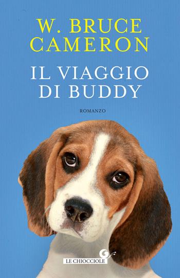 Il viaggio di Buddy. Un'altra storia per umani - W. Bruce Cameron - Libro Giunti Editore 2018, Le chiocciole | Libraccio.it