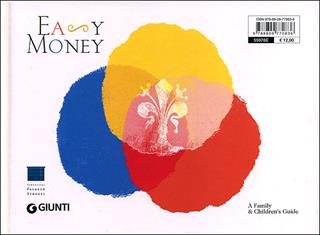 Denaro facile. Una guida per famiglie e bambini-Easy money. A family and children's guide. Ediz. bilingue - James Bradburne, Devorah Block - Libro Giunti Editore 2011, Cataloghi arte | Libraccio.it