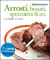 Arrosti, brasati, spezzatini & co. Con aggiornamento online - Annalisa Barbagli, Stefania A. Barzini - Libro Giunti Editore 2011, Cucinare insieme | Libraccio.it