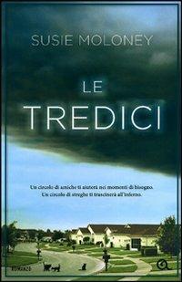 Le tredici - Susie Moloney - Libro Giunti Editore 2011, A | Libraccio.it