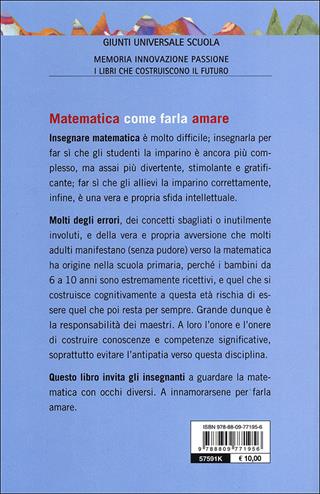 Matematica, come farla amare. Miti, illusioni, sogni e realtà - Bruno D'Amore, Martha Isabel Fandiño Pinilla - Libro Giunti Scuola 2012, GUS-Giunti universale scuola | Libraccio.it