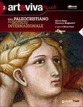 Arteviva plus. Per le Scuole superiori. Con espansione online. Vol. 2: Dal paleocristiano al gotico internazionale.