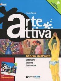 Artescuola plus. Storia dell'arte. Con espansione online: B. - Gloria Fossi - Libro Giunti Scuola 2013 | Libraccio.it