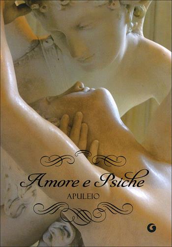 Amore e Psiche - Apuleio - Libro Giunti Editore 2012, Y Classici | Libraccio.it