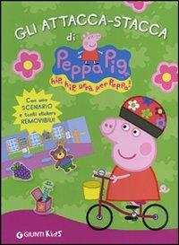 Gli attacca-stacca di Peppa Pig. Hip hip urrà per Peppa! Con adesivi. Ediz. illustrata - Silvia D'Achille - Libro Giunti Kids 2012, Peppa Pig | Libraccio.it