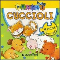 Cuccioli. Ediz. illustrata. Con 5 puzzle - Silvia D'Achille, Anna Pilotto - Libro Giunti Kids 2012, Baby puzzle | Libraccio.it