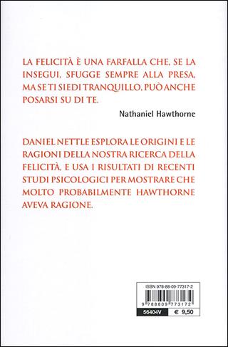 Felicità. I segreti dietro al tuo sorriso - Daniel Nettle - Libro Giunti Editore 2012 | Libraccio.it