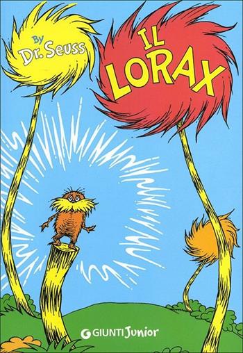 Il Lorax. Ediz. illustrata - Dr. Seuss - Libro Giunti Junior 2012, I libri del Dr. Seuss | Libraccio.it