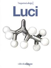 Luci. I libri di Artedossier. Ediz. illustrata