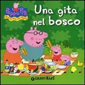 Una gita nel bosco. Peppa Pig. Hip hip urrà per Peppa! Ediz. illustrata