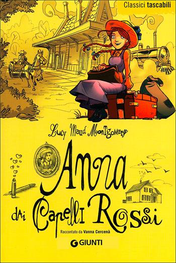 Anna dai capelli rossi - Lucy Maud Montgomery - Libro Giunti Editore 2013, Classici tascabili | Libraccio.it