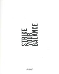 Strike your balance. Ediz. italiana e inglese - Riccardo Cavallari - Libro Giunti Editore 2012, Fuori collana | Libraccio.it