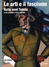 Le arti e il fascismo. Italia anni Trenta