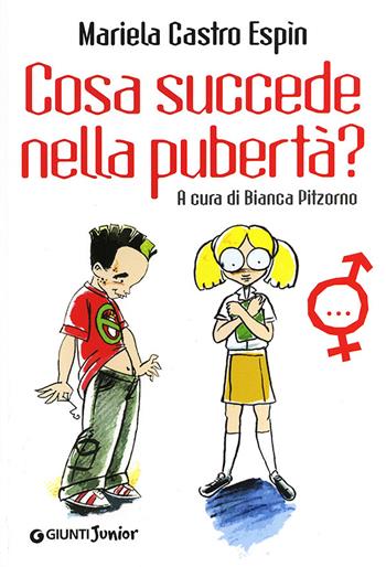 Cosa succede nella pubertà? - Mariela Castro Espin - Libro Giunti Junior 2012, A tu per tu | Libraccio.it