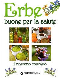 Erbe buone per la salute  - Libro Demetra 2012, Casa Verde | Libraccio.it