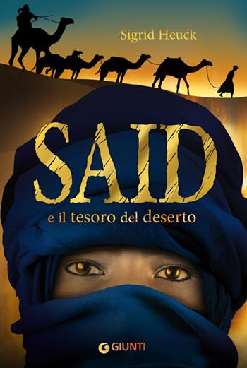 Said e il tesoro del deserto - Sigrid Heuck - Libro Giunti Editore 2014, Biblioteca Junior | Libraccio.it