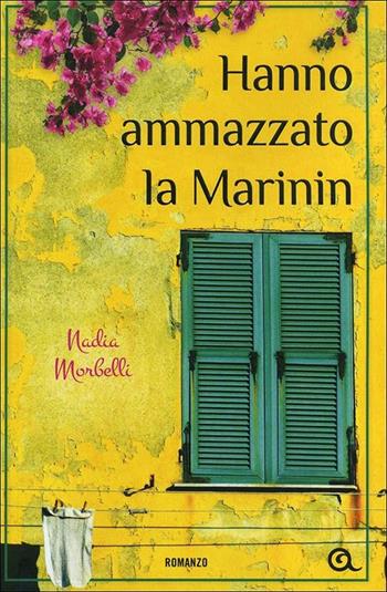 Hanno ammazzato la Marinin - Nadia Morbelli - Libro Giunti Editore 2012, A | Libraccio.it