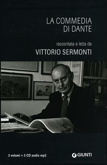 La Commedia di Dante raccontata e letta da Vittorio Sermonti letto da Vittorio Sermonti. Con 3 Audiolibri - Dante Alighieri, Vittorio Sermonti - Libro Giunti Editore 2012, Audiolibri | Libraccio.it