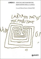 Linea II. Giochi, metamorfosi, seduzioni della linea. Ediz. italiana, inglese, tedesca