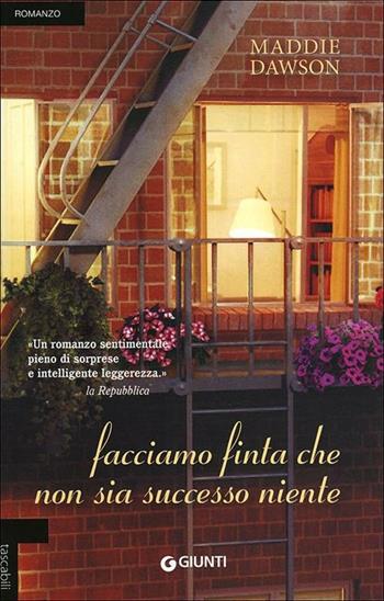 Facciamo finta che non sia successo niente - Maddie Dawson - Libro Giunti Editore 2012, Tascabili Giunti | Libraccio.it