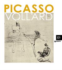 Picasso e Vollard. Il genio e il mercante. Catalogo della mostra (Venezia, 6 aprile-8 luglio 2012)  - Libro Giunti Editore 2012, Cataloghi mostre | Libraccio.it