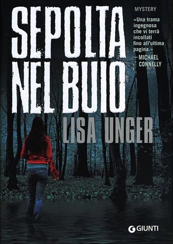 Sepolta nel buio - Lisa Unger - Libro Giunti Editore 2013, M | Libraccio.it