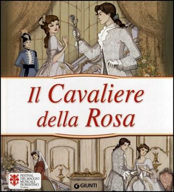 Il Cavaliere della rosa - Elisa Prati - Libro Giunti Junior 2012 | Libraccio.it