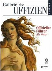 Galerie der Uffizien. Offizieller Führer. Alle Werk