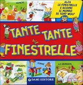 Tante tante finestrelle. Ediz. illustrata