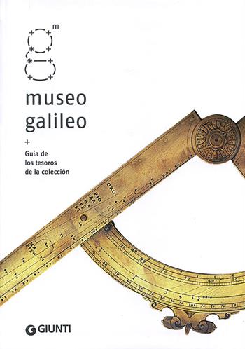 Museo Galileo. Guía de los tesoros de la colección  - Libro Giunti Editore 2012, Guide uff. musei fiorentini. Rapide | Libraccio.it