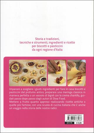 Biscotti e piccola pasticceria  - Libro Slow Food 2012, Scuola di cucina Slow Food | Libraccio.it