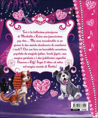 Barbie. La Principessa & la Pop Star. La Storia - Andrea Giuliani - Libro Giunti Junior 2012, Barbie | Libraccio.it