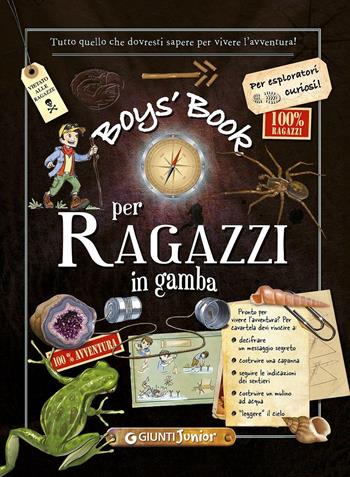 Boy's book per ragazzi in gamba. Tutto quello che dovresti sapere per vivere l'avventura! - Michèle Lecreux, Célia Gallais, Clémence Roux de Luze - Libro Giunti Junior 2013, Manuali ragazzi. Junior | Libraccio.it