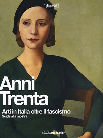 Anni Trenta. Ediz. illustrata  - Libro Giunti Editore 2017, Gli speciali Artedossier | Libraccio.it