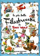 Le più belle filastrocche. Ediz. illustrata