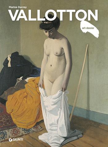Vallotton. Ediz. a colori - Marina Ducrey - Libro Giunti Editore 2021, Dossier d'art | Libraccio.it