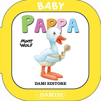 Pappa - Anna Casalis - Libro Dami Editore 2013, Baby Damini | Libraccio.it