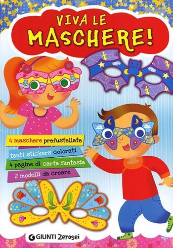 Viva le maschere! Con adesivi. Ediz. illustrata  - Libro Giunti Junior 2013, 0/6 Gioco e scopro | Libraccio.it