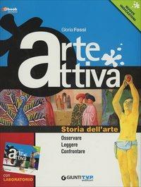 Artescuola plus. Osservare leggere confrontare. Con e-book. Con espansione online - Gloria Fossi - Libro Giunti Scuola 2013 | Libraccio.it