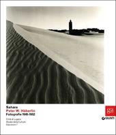 Sahara. Peter W. Häberlin. Fotografie 1949-1952. Ediz. illustrata