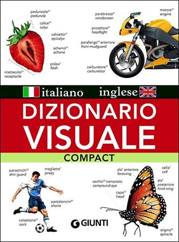 Dizionario visuale compact. Italiano-inglese. Ediz. bilingue - Jean-Claude Corbeil, Ariane Archambault - Libro Giunti Editore 2014, Dizionari e repertori | Libraccio.it