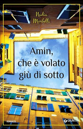 Amin, che è volato giù di sotto - Nadia Morbelli - Libro Giunti Editore 2013, A | Libraccio.it