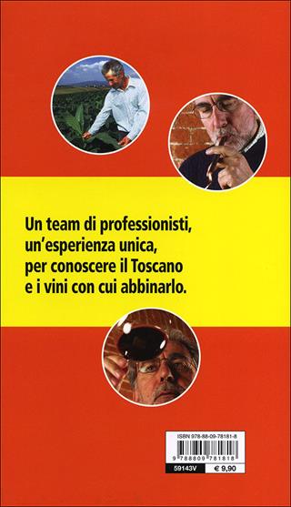 Il Toscano nel bicchiere. Guida all'abbinamento e alla degustazione  - Libro Giunti Editore 2012, Illustrati piccoli | Libraccio.it