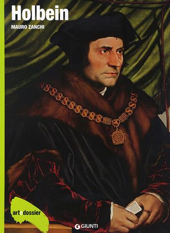 Holbein. Ediz. illustrata - Mauro Zanchi - Libro Giunti Editore 2015, Dossier d'art | Libraccio.it