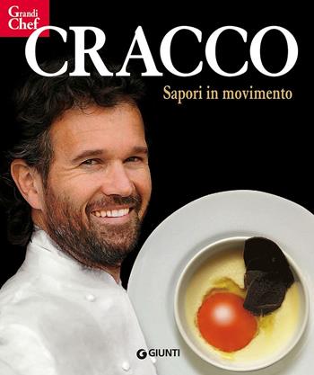 Cracco. Sapori in movimento - Carlo Cracco, Alessandra Meldolesi - Libro Giunti Editore 2013, Grandi chef compact | Libraccio.it