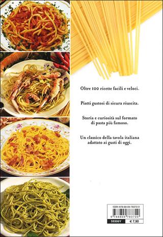 Spaghetti amore mio. Le migliori ricette di spaghetti, bucatini e linguine - Paolo Petroni - Libro Giunti Editore 2013, Libri di Petroni | Libraccio.it