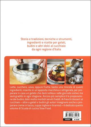 Gelati e budini  - Libro Slow Food 2013, Scuola di cucina Slow Food | Libraccio.it